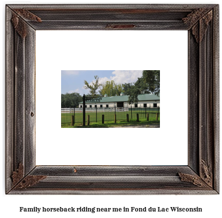 family horseback riding near me in Fond du Lac, Wisconsin